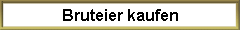 Bruteier kaufen